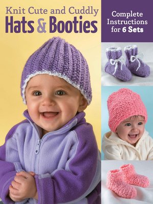cover image of Knit Cute and Cuddly Hats and Booties